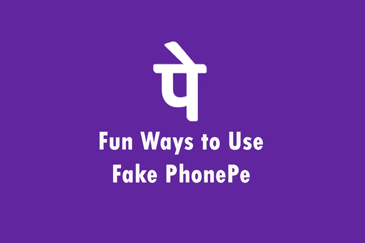 Fun Ways to Use Fake PhonePe App